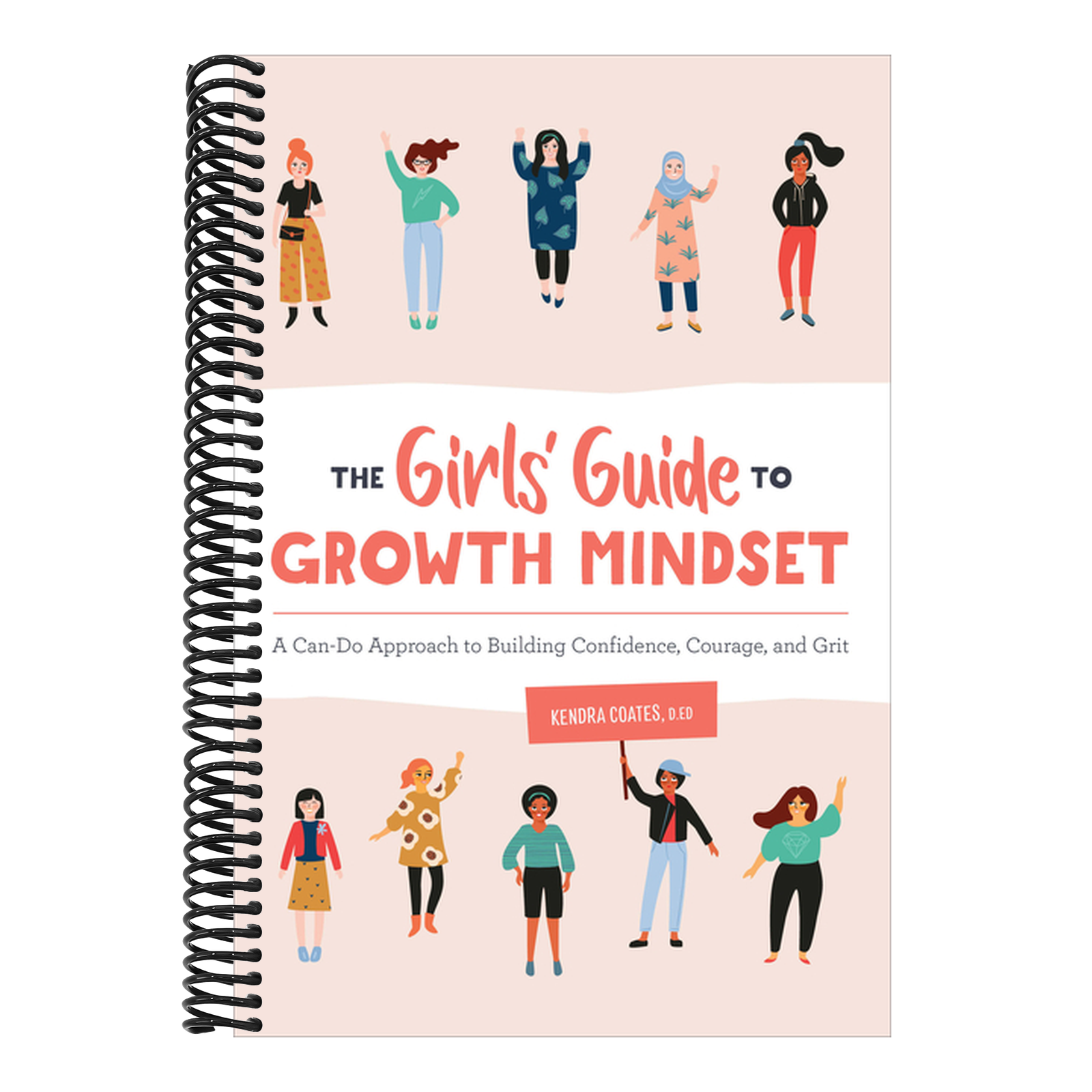 The Girls' Guide to Growth Mindset: A Can-Do Approach to Building Confidence, Courage, and Grit