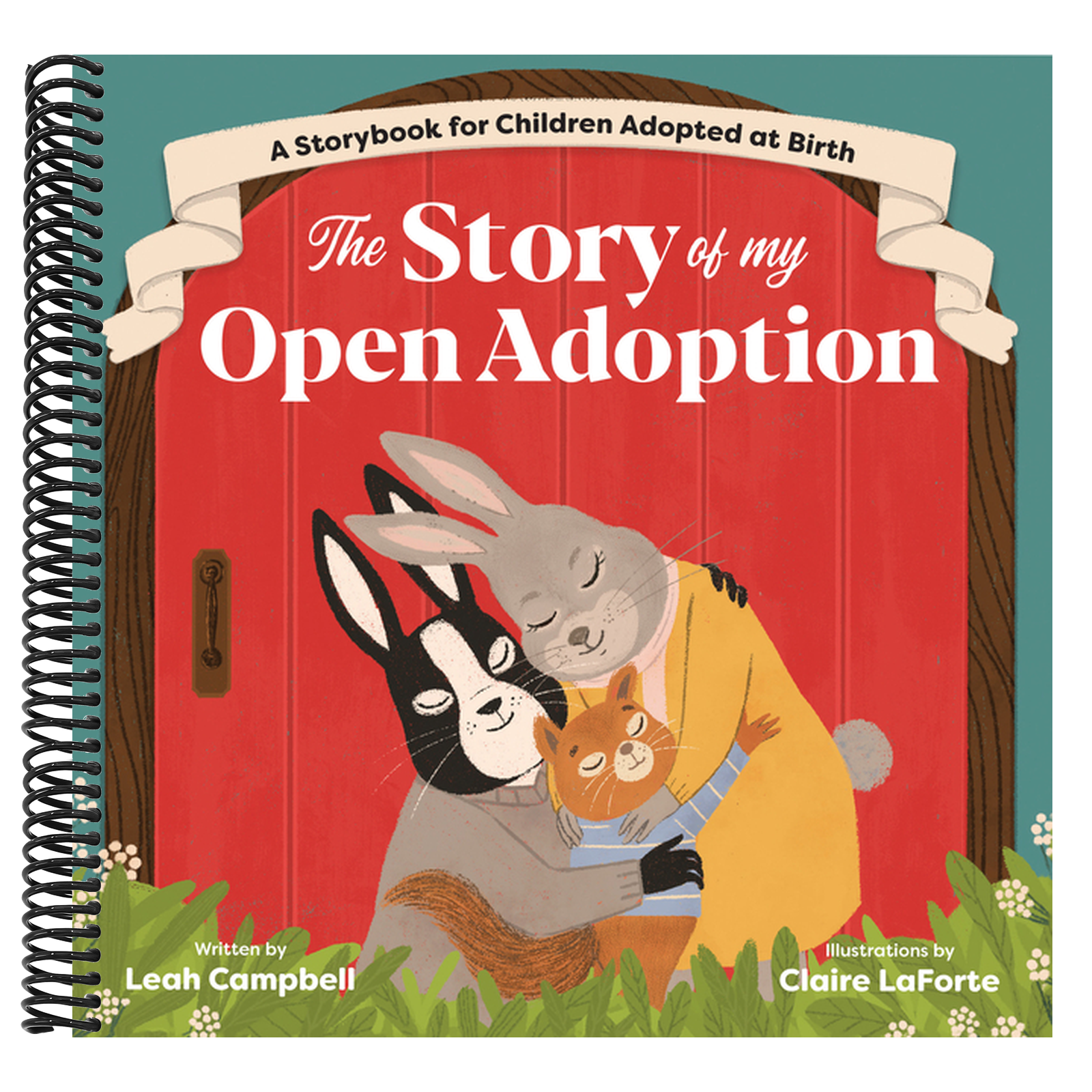 The Story of My Open Adoption: A Storybook for Children Adopted at Birth