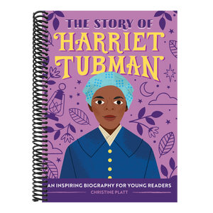 The Story of Harriet Tubman: An Inspiring Biography for Young Readers