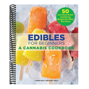 Edibles for Beginners: A Cannabis Cookbook