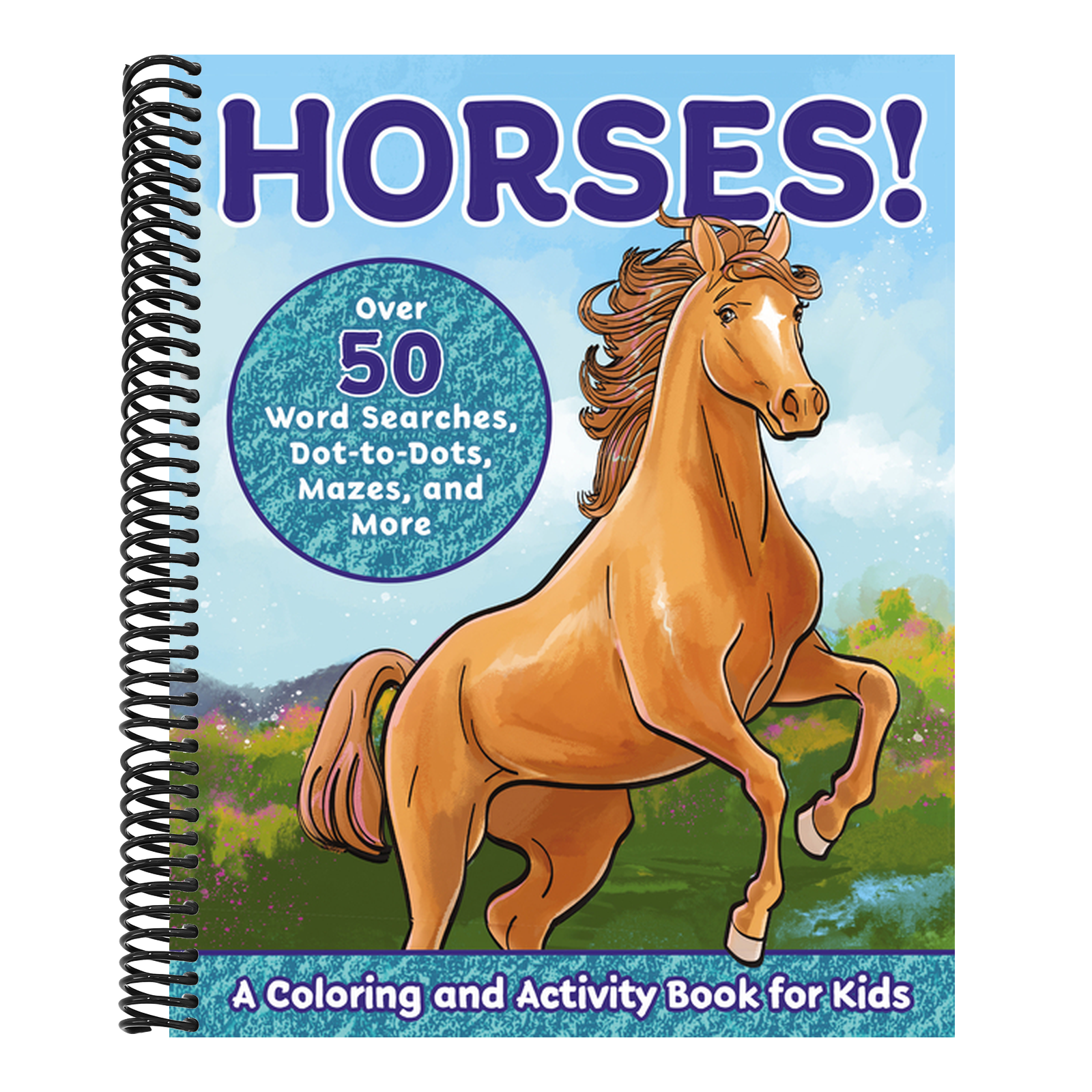 Horses!: A Coloring and Activity Book for Kids with Word Searches, Dot-To-Dots, Mazes, and More