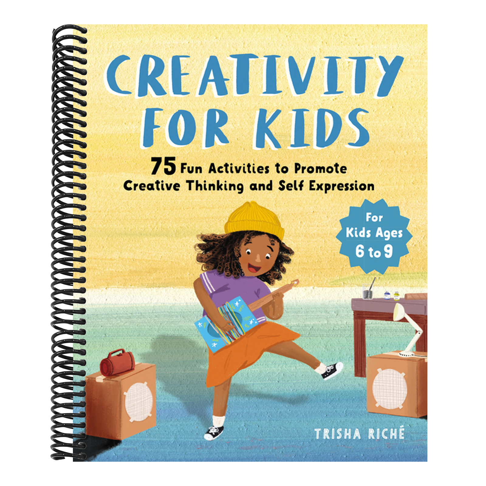 Creativity for Kids: 75 Fun Activities to Promote Creative Thinking and Self Expression