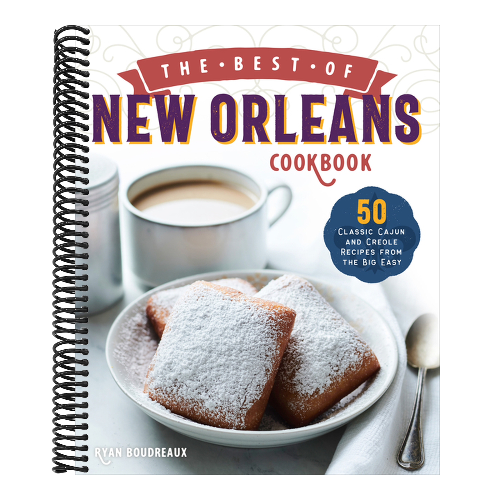 The Best of New Orleans Cookbook: 50 Classic Cajun and Creole Recipes from the Big Easy