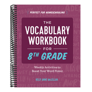 The Vocabulary Workbook for 8th Grade: Weekly Activities to Boost Your Word Power