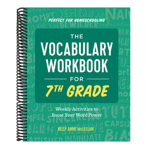 The Vocabulary Workbook for 7th Grade: Weekly Activities to Boost Your Word Power