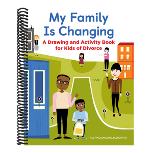 My Family Is Changing: A Drawing and Activity Book for Kids of Divorce