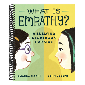 What Is Empathy?: A Bullying Storybook for Kids