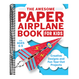 The Awesome Paper Airplane Book for Kids: Creative Designs and Fun Tear-Out Projects