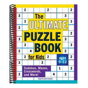 The Ultimate Puzzle Book for Kids: Sudokus, Mazes, Crosswords, and More!