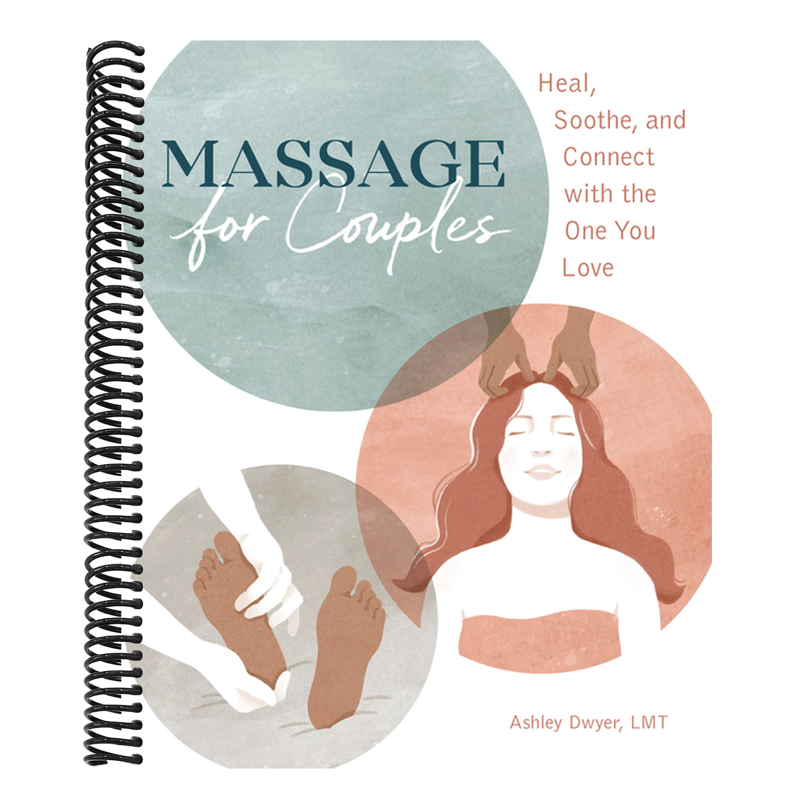 Massage for Couples: Heal, Soothe, and Connect with the One You Love