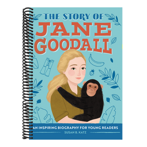 The Story of Jane Goodall: An Inspiring Biography for Young Readers