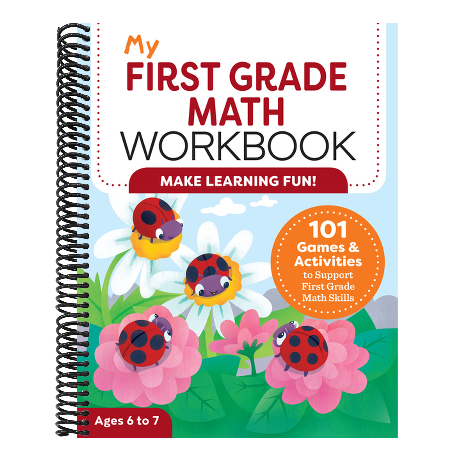 My First Grade Math Workbook: 101 Games & Activities to Support First Grade Math Skills