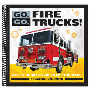 Go, Go, Fire Trucks!: A First Book of Trucks for Toddlers