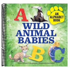 Wild Animal Babies: An Alphabet Book