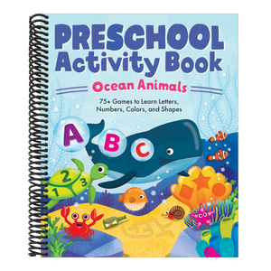 Preschool Activity Book Ocean Animals: 75 Games to Learn Letters, Numbers, Colors, and Shapes