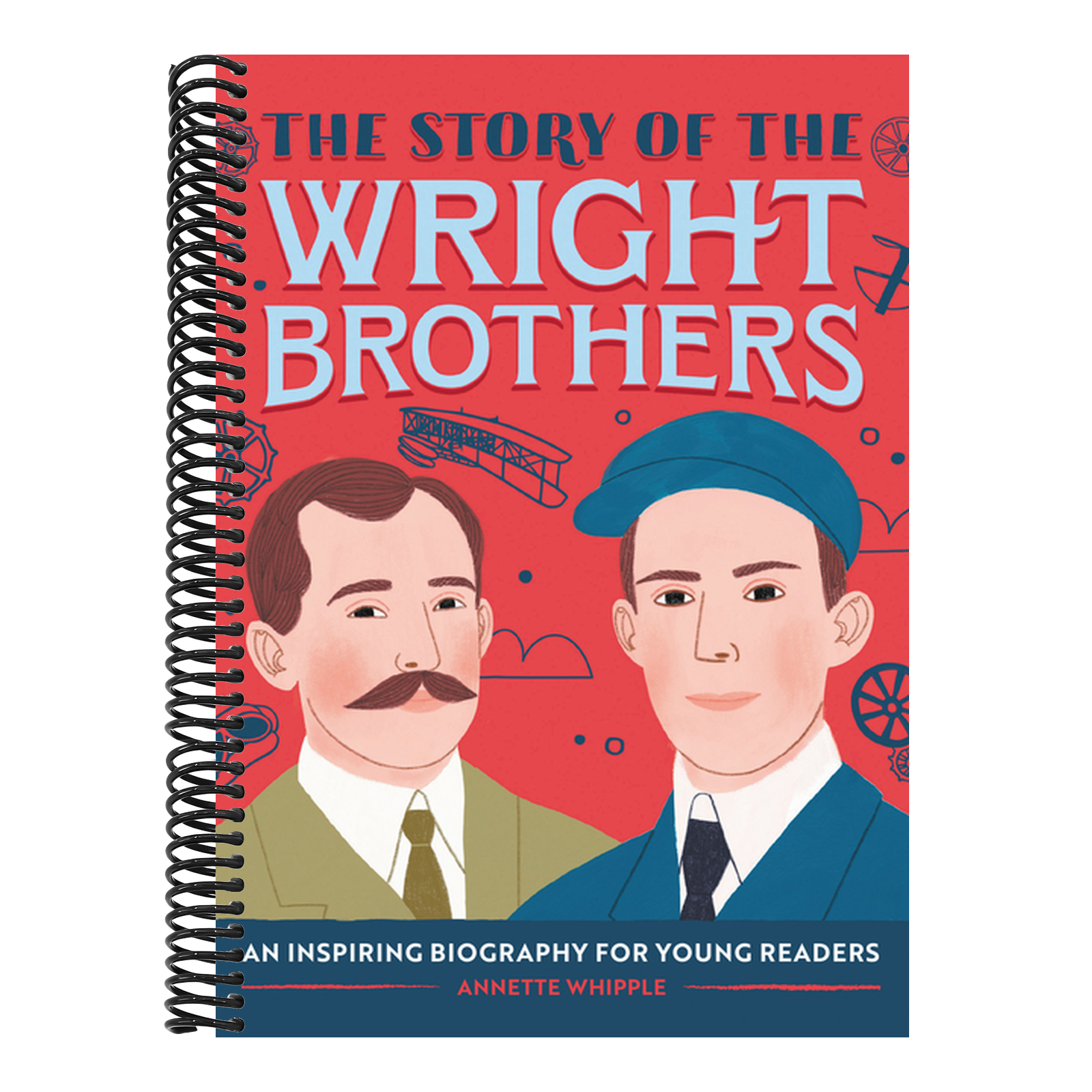 The Story of the Wright Brothers: An Inspiring Biography for Young Readers