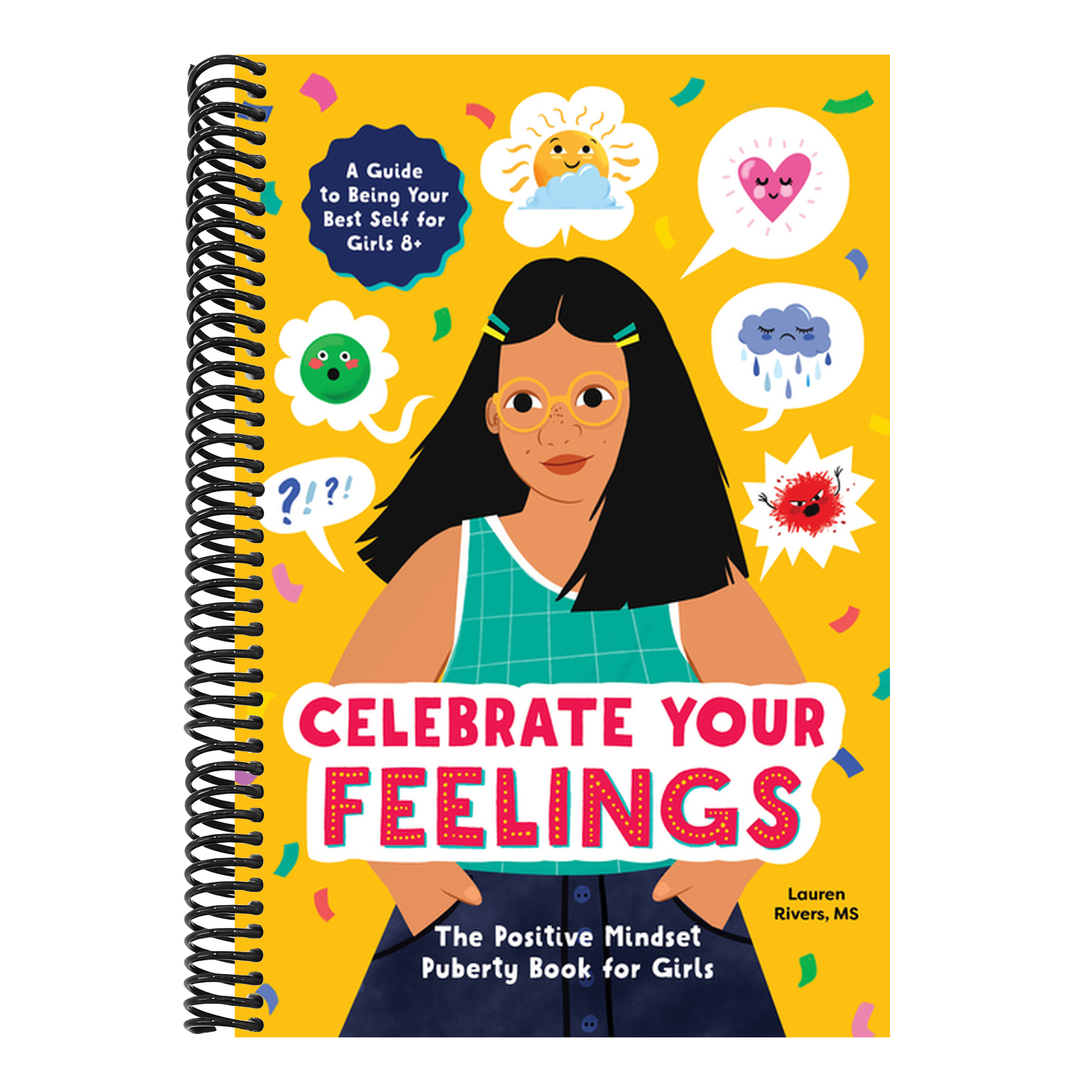 Celebrate Your Feelings: The Positive Mindset Puberty Book for Girls