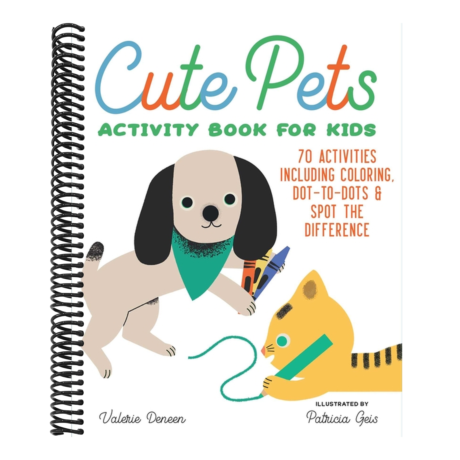 Cute Pets Activity Book for Kids: 70 Activities Including Coloring, Dot-To-Dots & Spot the Difference