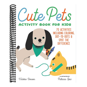 Cute Pets Activity Book for Kids: 70 Activities Including Coloring, Dot-To-Dots & Spot the Difference