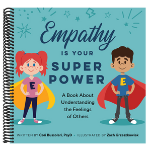 Empathy Is Your Superpower: A Book about Understanding the Feelings of Others