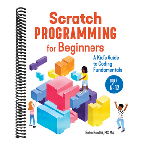 Scratch Programming for Beginners: A Kid's Guide to Coding Fundamentals
