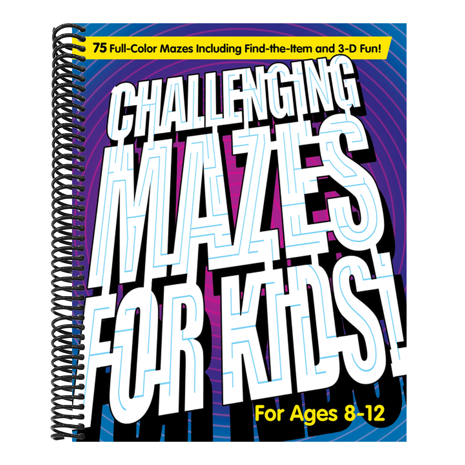 Challenging Mazes for Kids: 75 Full-Color Mazes Including Find-The-Item and 3-D Fun!