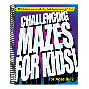 Challenging Mazes for Kids: 75 Full-Color Mazes Including Find-The-Item and 3-D Fun!
