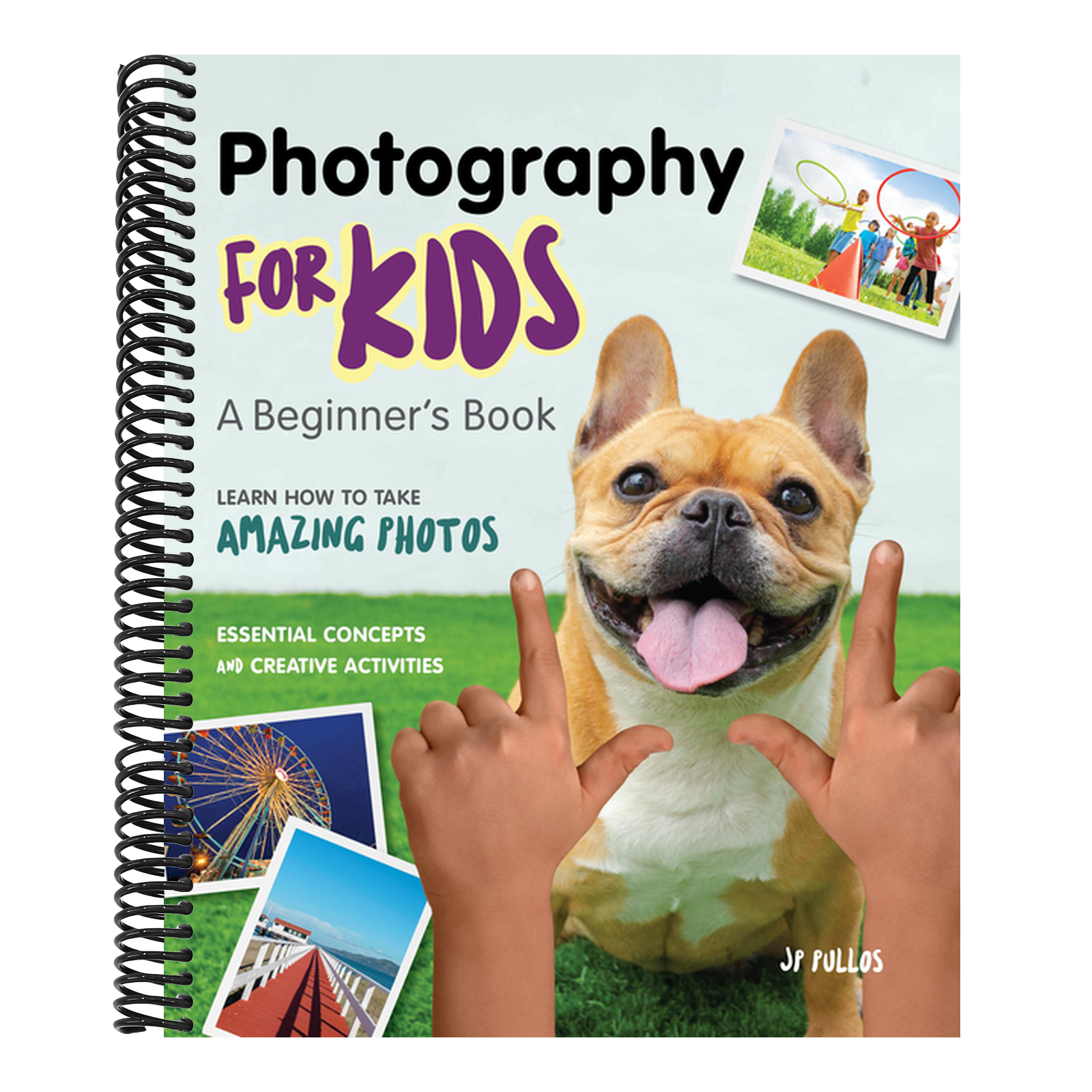 Photography for Kids: A Beginner's Book
