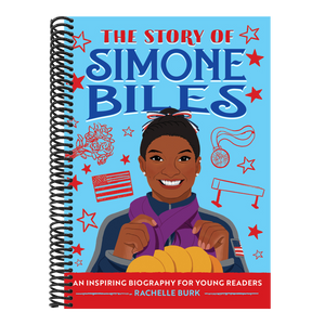 The Story of Simone Biles: An Inspiring Biography for Young Readers