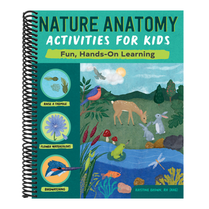 Nature Anatomy Activities for Kids: Fun, Hands-On Learning