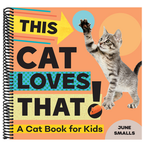 This Cat Loves That!: A Cat Book for Kids