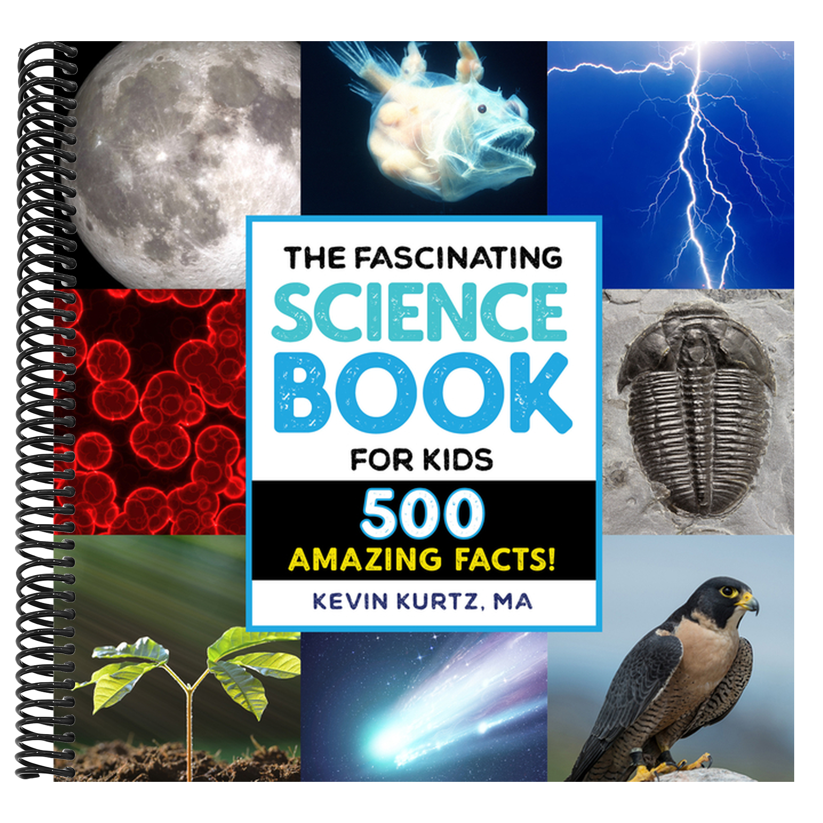 The Fascinating Science Book for Kids: 500 Amazing Facts!