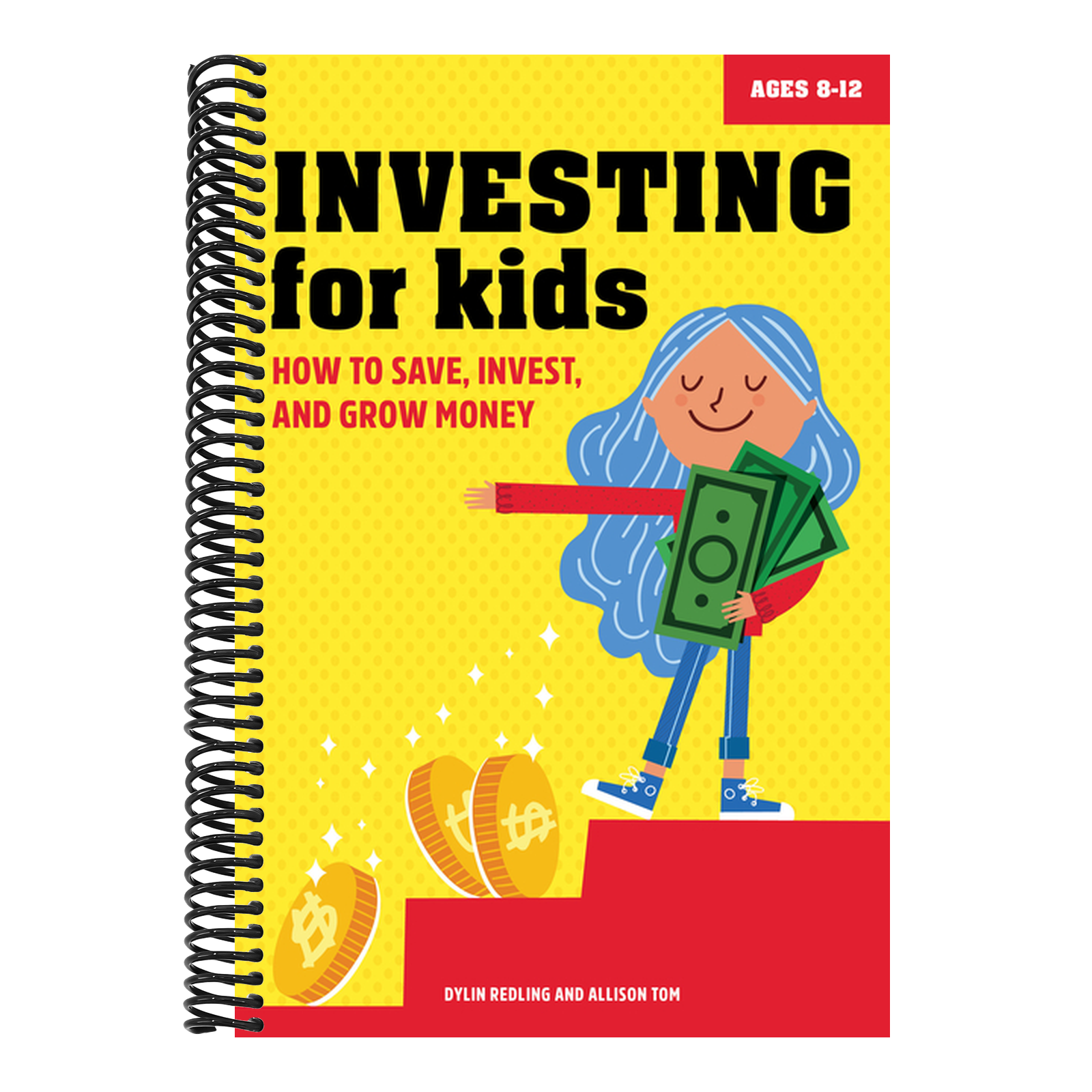 Investing for Kids: How to Save, Invest, and Grow Money