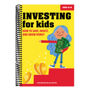 Investing for Kids: How to Save, Invest, and Grow Money