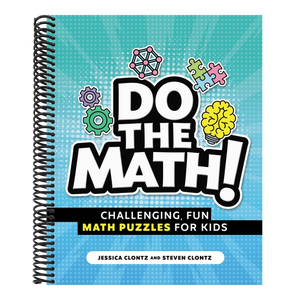 Do the Math!: Challenging, Fun Math Puzzles for Kids