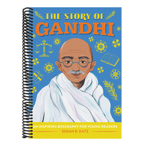 The Story of Gandhi: An Inspiring Biography for Young Readers