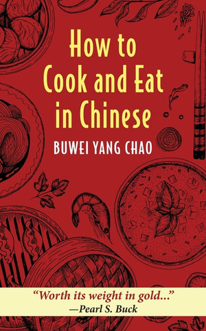 How to Cook and Eat in Chinese
