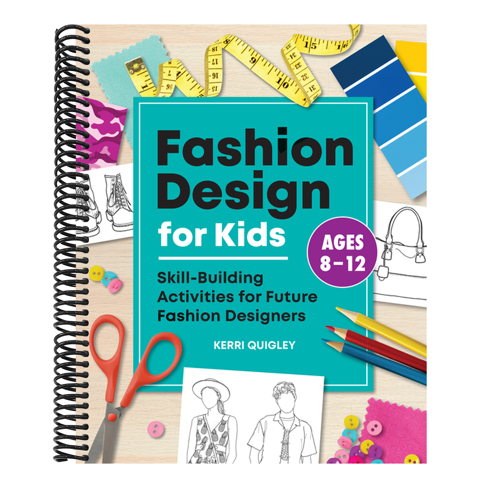 Fashion Design for Kids: Skill-Building Activities for Future Fashion Designers