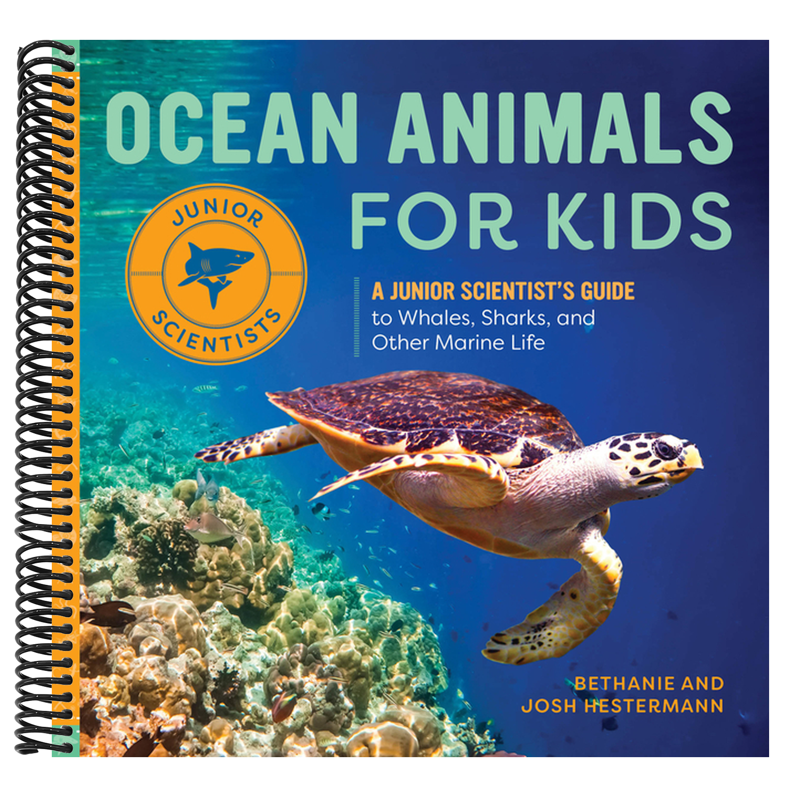 Ocean Animals for Kids: A Junior Scientist's Guide to Whales, Sharks, and Other Marine Life