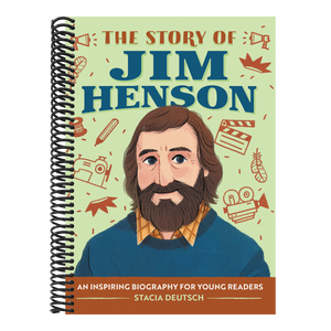 The Story of Jim Henson: An Inspiring Biography for Young Readers