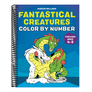 Fantastical Creatures Color by Number: For Kids Ages 4-8