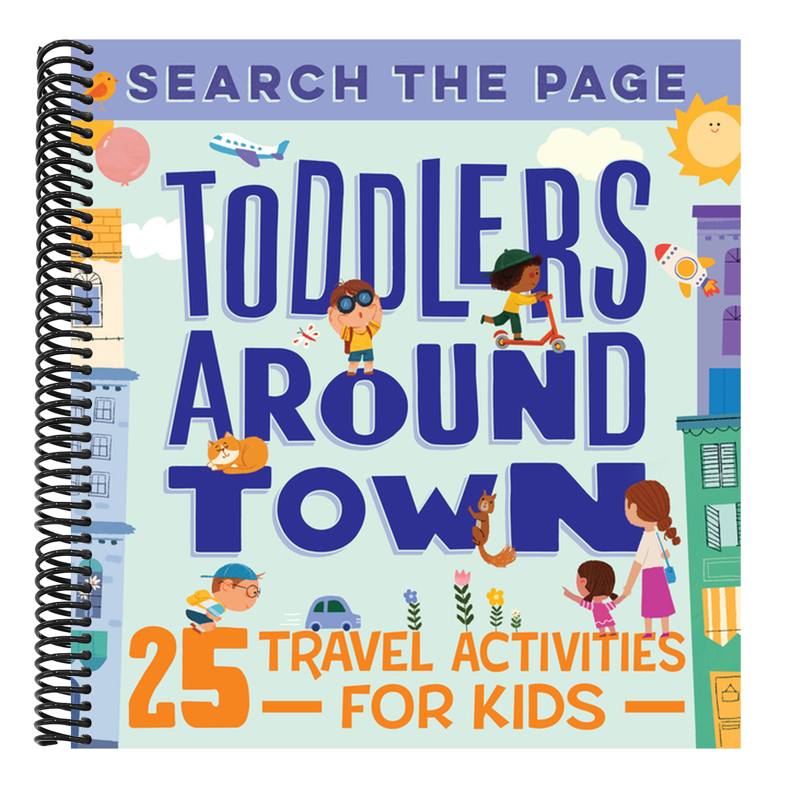 Search and Find Toddlers Around Town: 25 Travel Activities for Kids