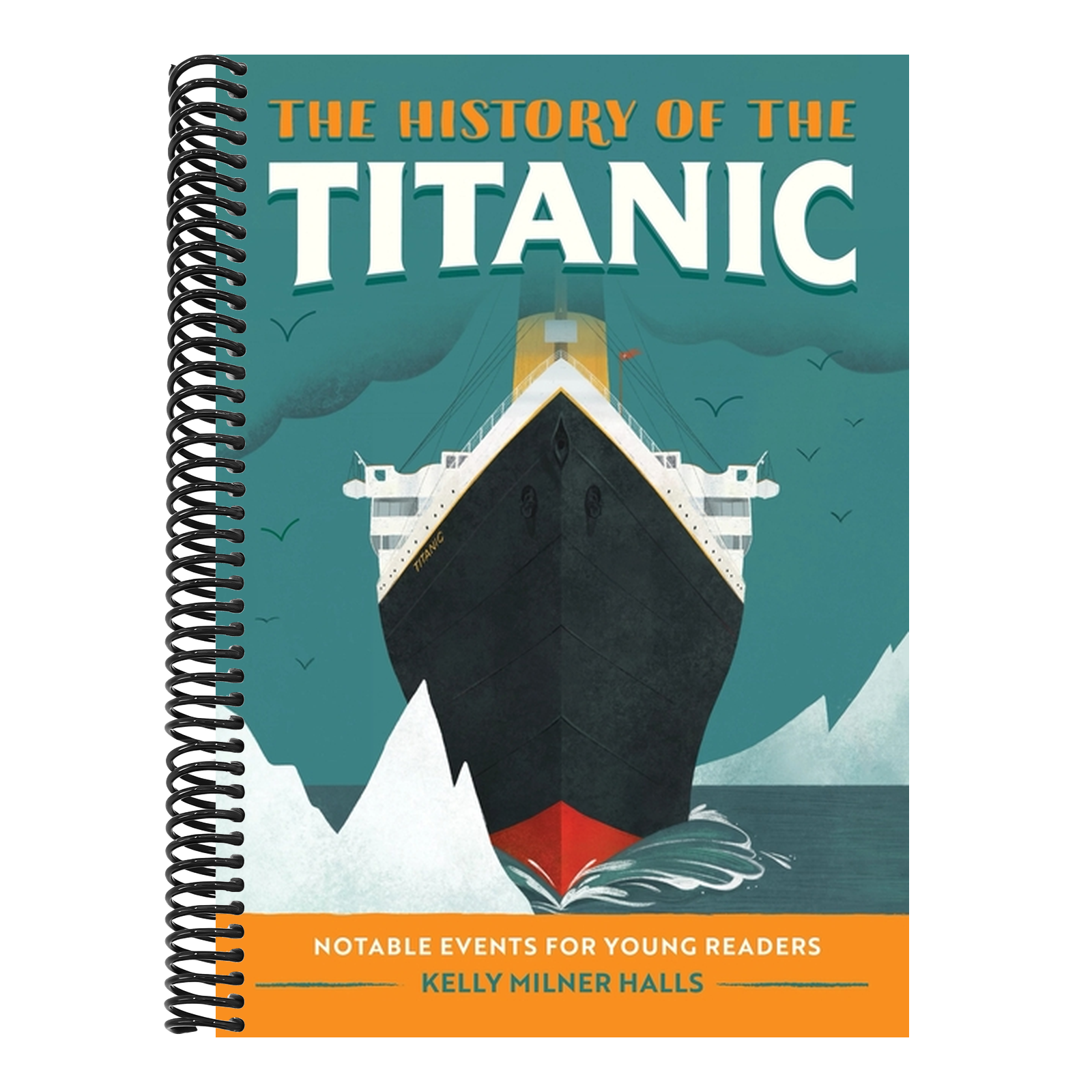 The History of the Titanic: Notable Events for Young Readers