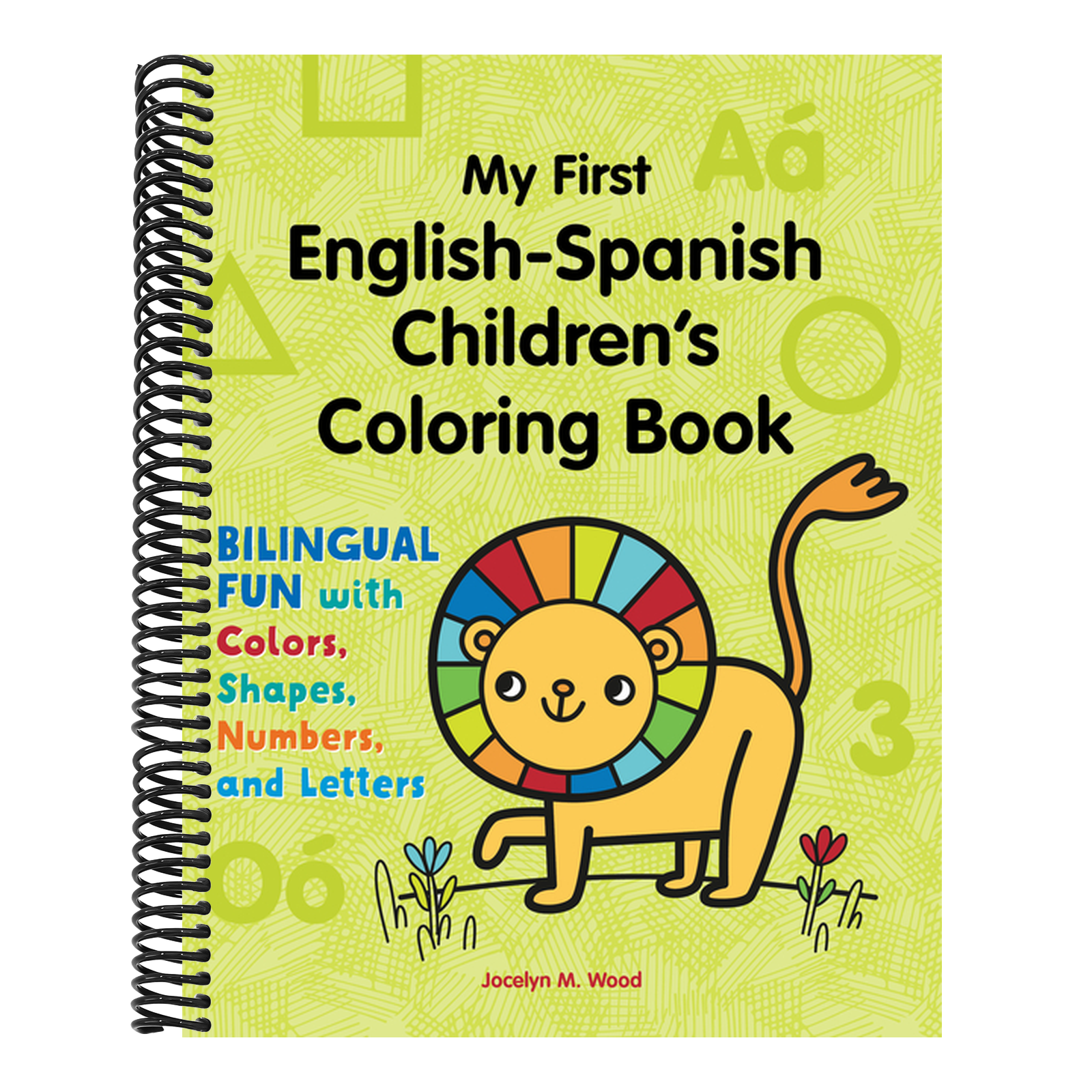 My First English-Spanish Children's Coloring Book: Bilingual Fun with Colors, Shapes, Numbers, and Letters