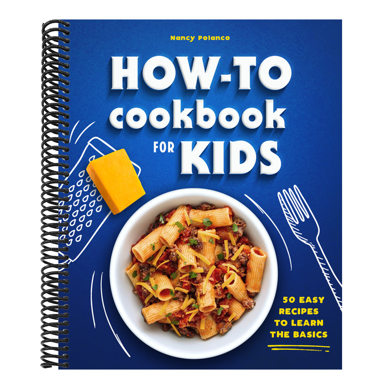 How-To Cookbook for Kids: 50 Easy Recipes to Learn the Basics