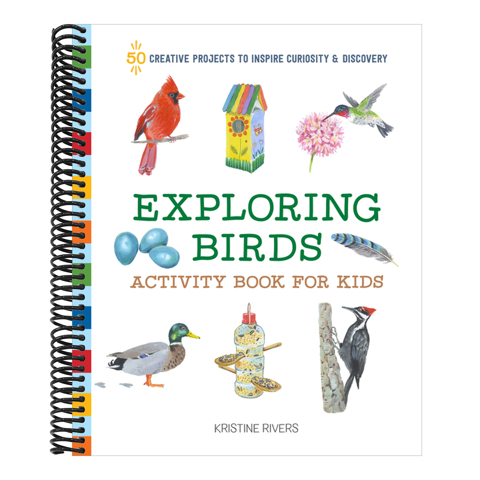 Exploring Birds Activity Book for Kids: 50 Creative Projects to Inspire Curiosity & Discovery