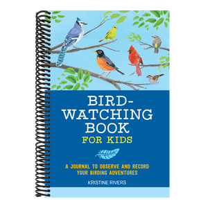 Bird Watching Book for Kids: A Journal to Observe and Record Your Birding Adventures