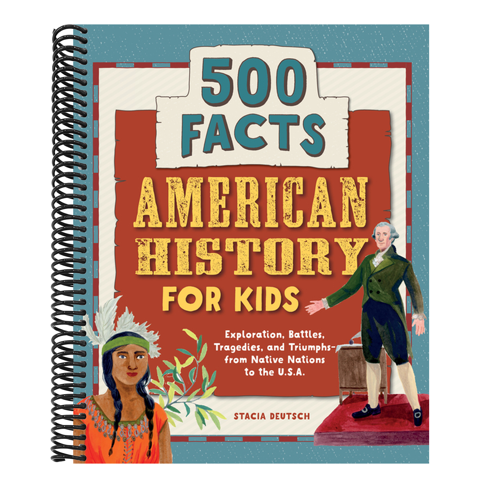 American History for Kids: 500 Facts!