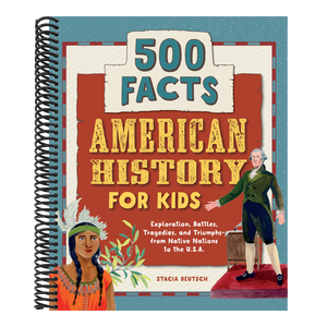 American History for Kids: 500 Facts!