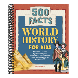 World History for Kids: 500 Facts